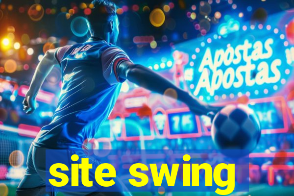 site swing